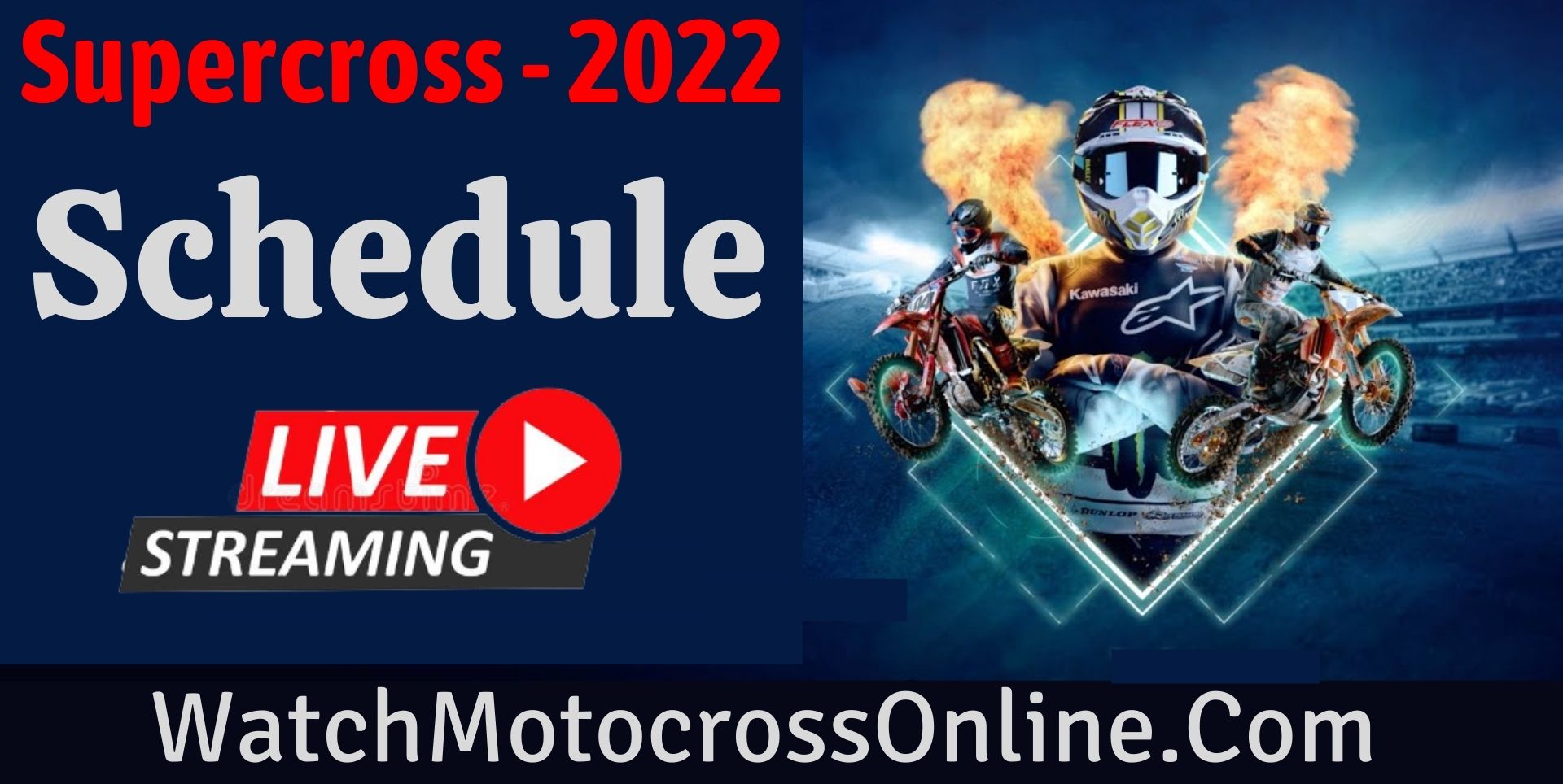 Monster Energy AMA Supercross Schedule 2020