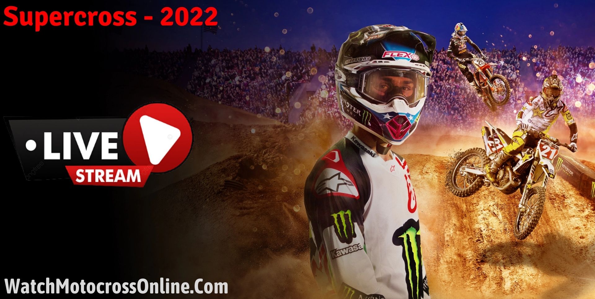 How To Watch Monster Energy Supercross Live Stream