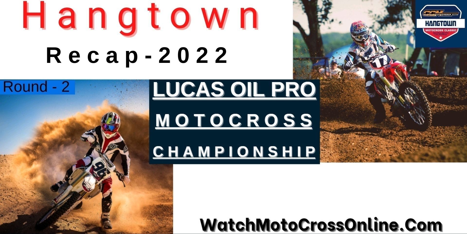 Hangtown Motocross Recap 2022