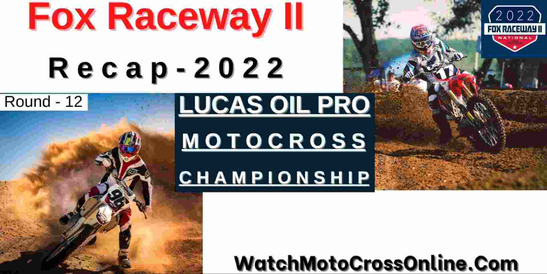 Fox Raceway National II Motocross Recap 2022